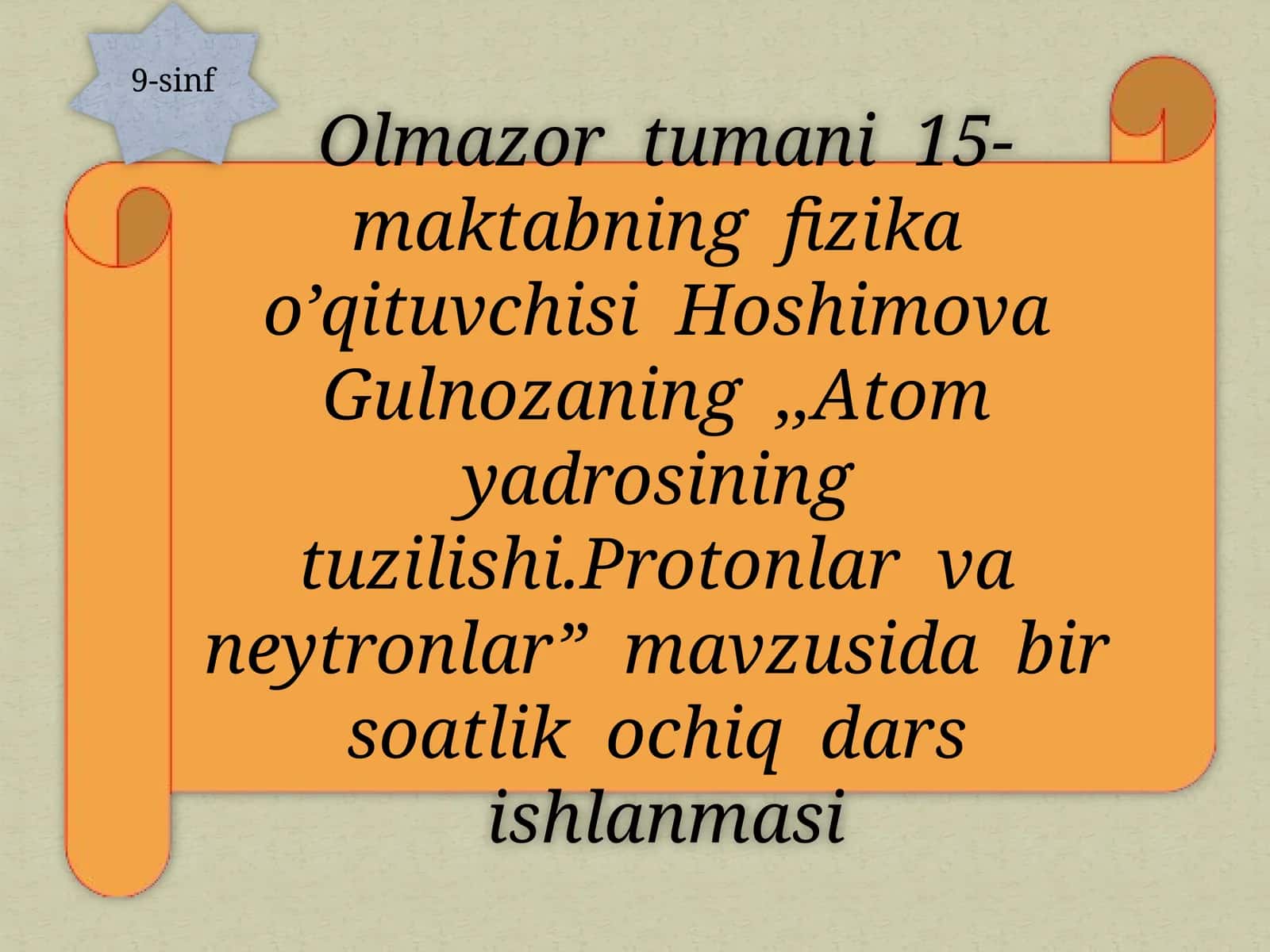 9-sinf Fizika ochiq dars ishlanma. Atom yadrosining tuzilishi. Protonlar va neytronlar