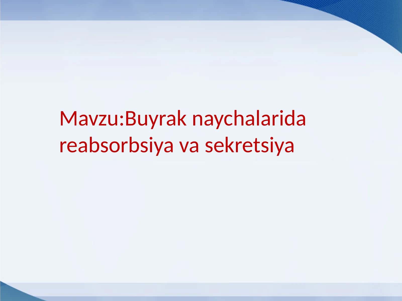 Buyrak naychalarida reabsorbsiya va sekretsiya