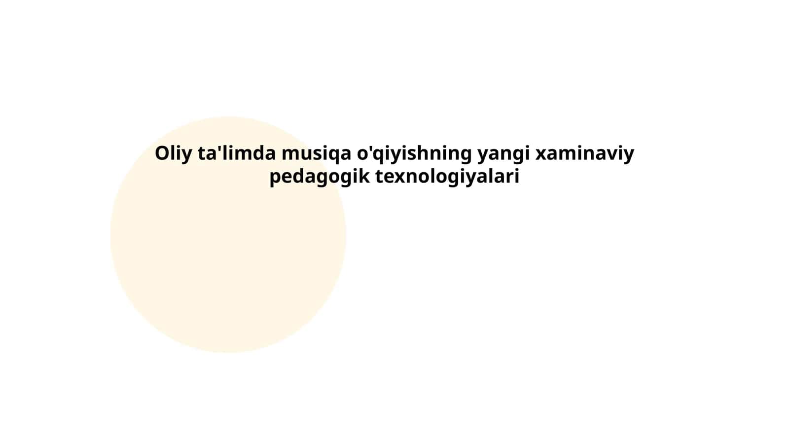 Oliy ta'limda musiqa o'qiyishning yangi xaminaviy pedagogik texnologiyalari