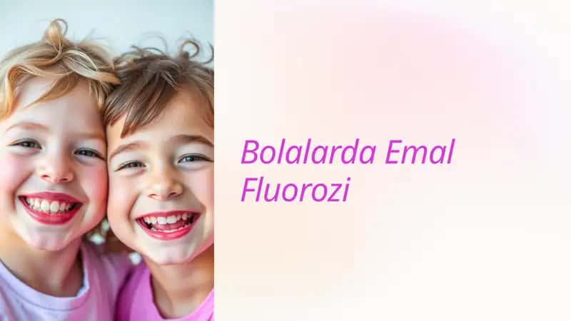 Bolalarda Emal Fluorozi