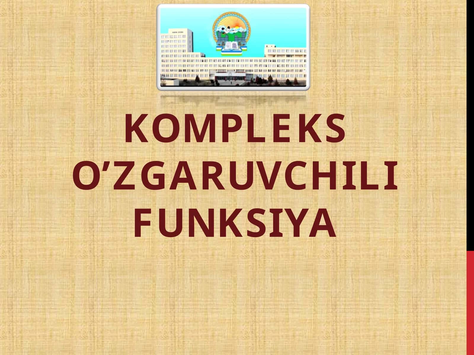 KOMPLEKS O’ZGARUVCHILI FUNKSIYA