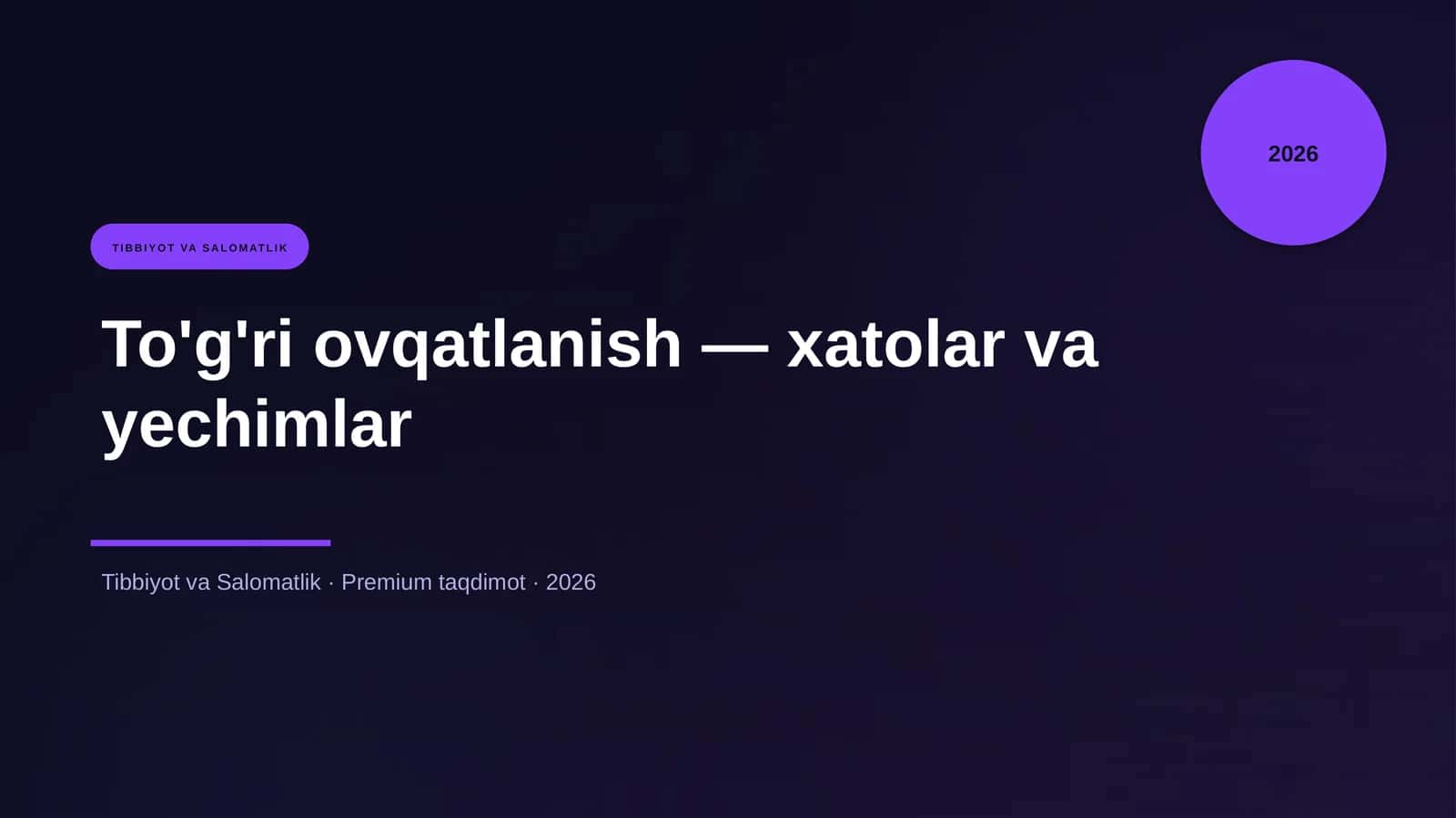 To'g'ri ovqatlanish — xatolar va yechimlar