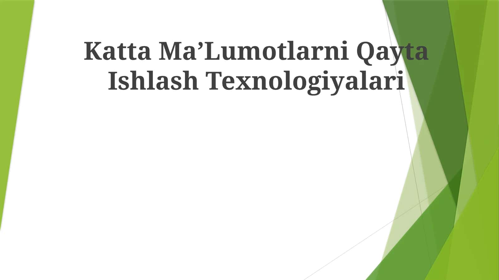Katta MaʼLumotlarni Qayta Ishlash Texnologiyalari