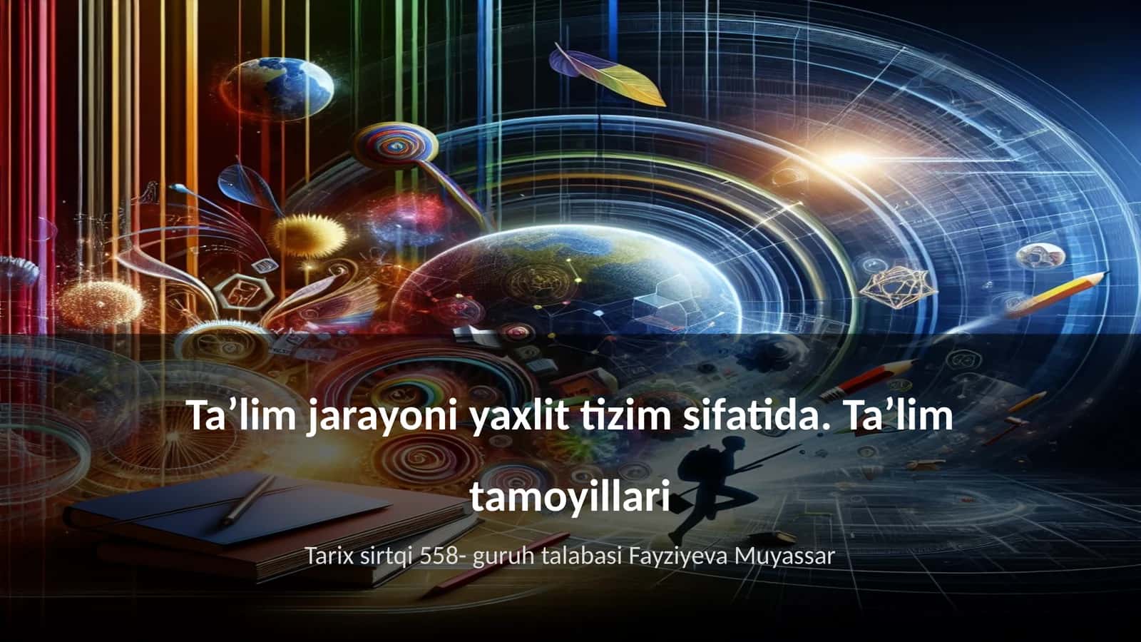 Taʼlim jarayoni yaxlit tizim sifatida