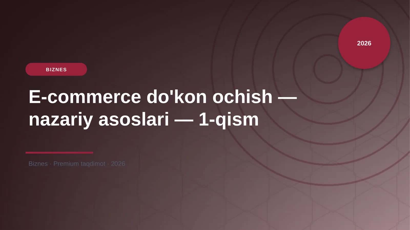 E-commerce do'kon ochish — nazariy asoslari — 1-qism