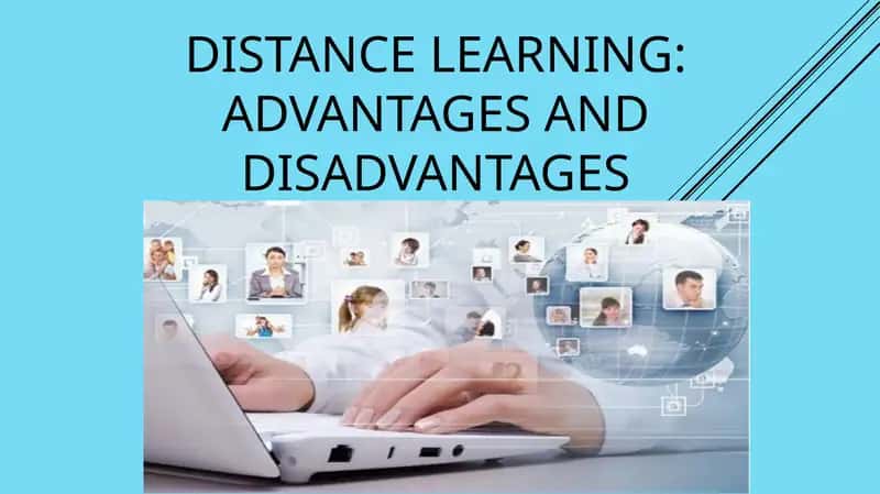Distance learning: advantages and disadvantages