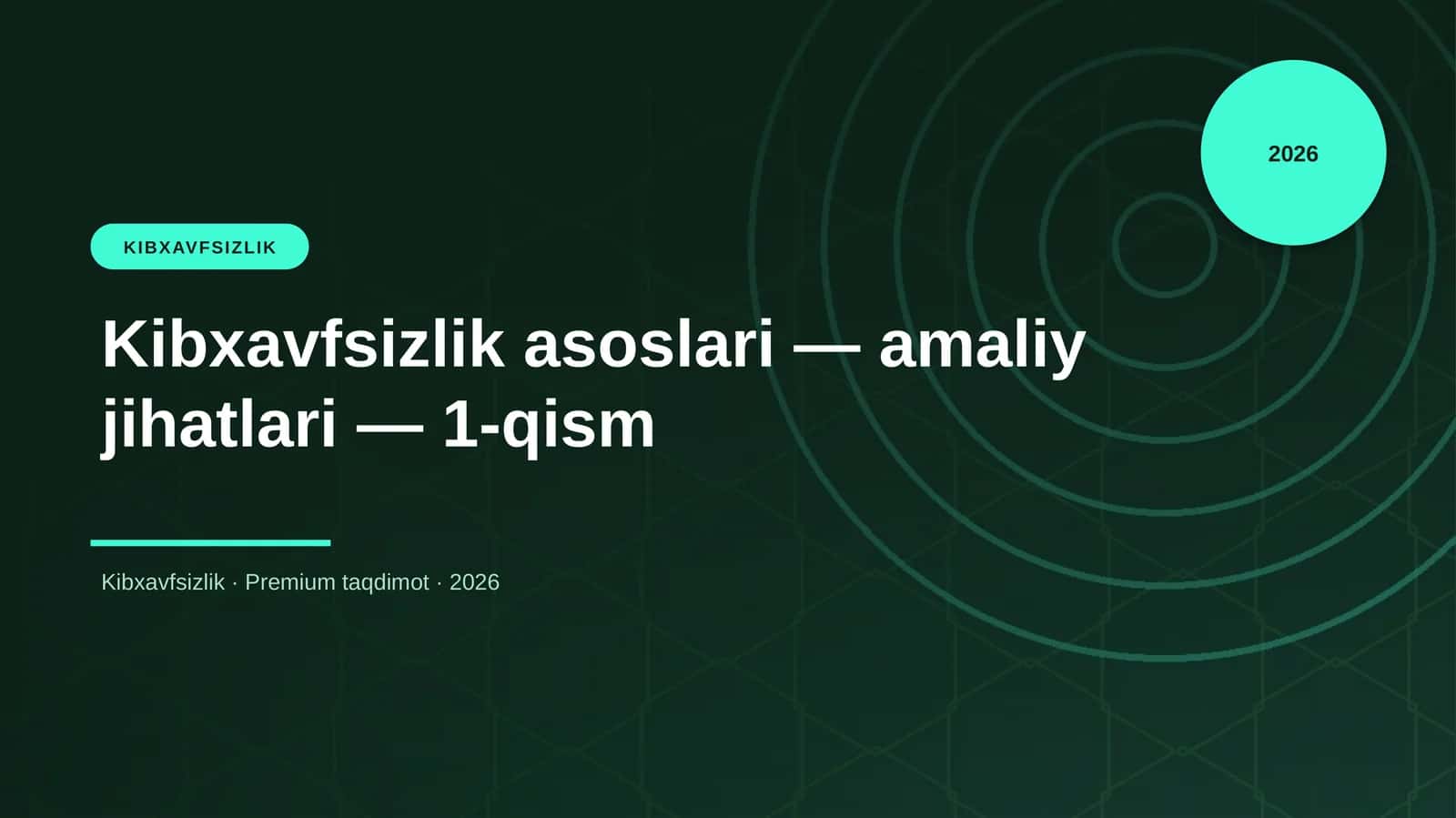 Kibxavfsizlik asoslari — amaliy jihatlari — 1-qism