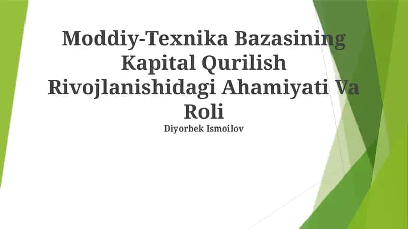 Moddiy-Texnika Bazasining Kapital Qurilish Rivojlanishidagi Ahamiyati Va Roli