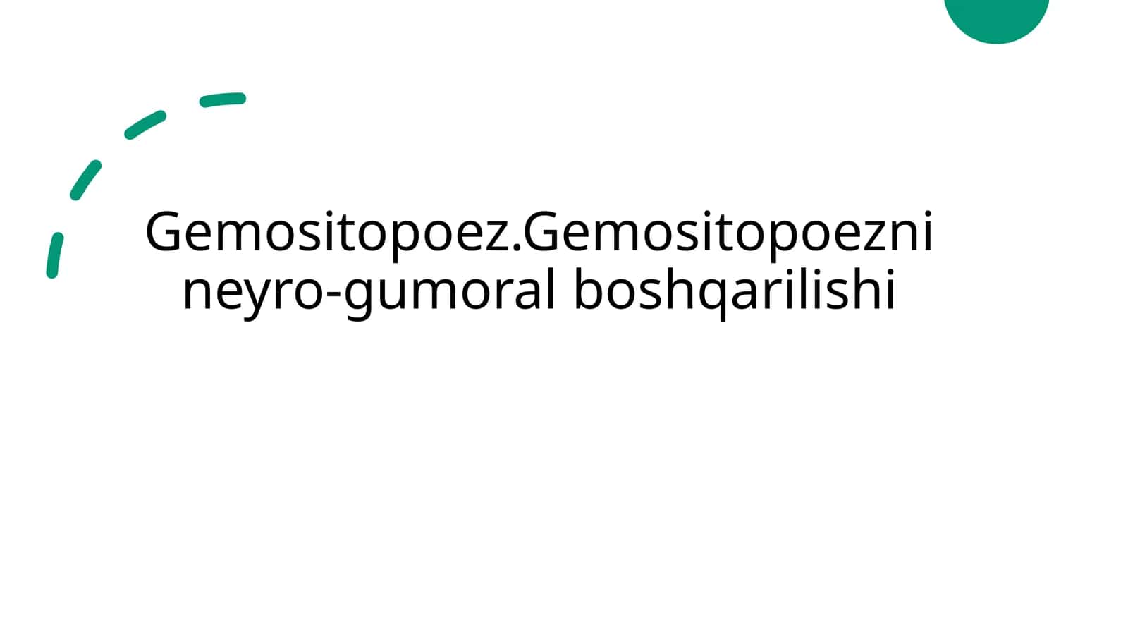 Gemositopoez. Gemositopoezni neyro-gumoral boshqarilishi