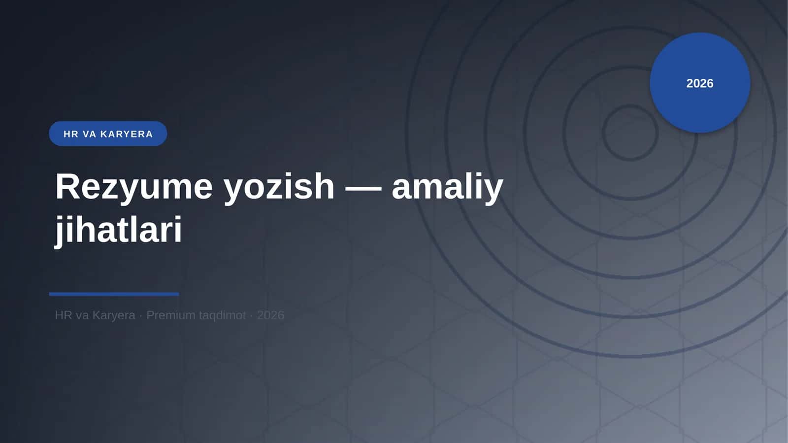 Rezyume yozish - amaliy jihatlari