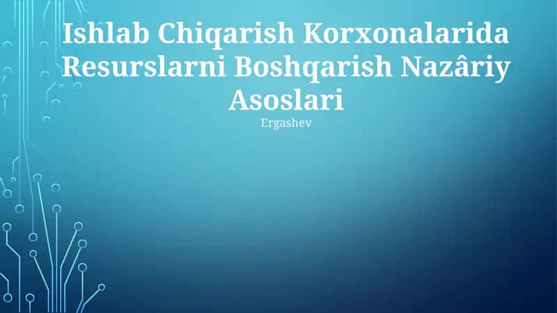 Resurslarni Boshqarish Nazâriy Asoslari