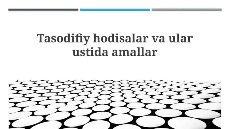 Tasodifiy hodisalar va ehtimollik asoslari