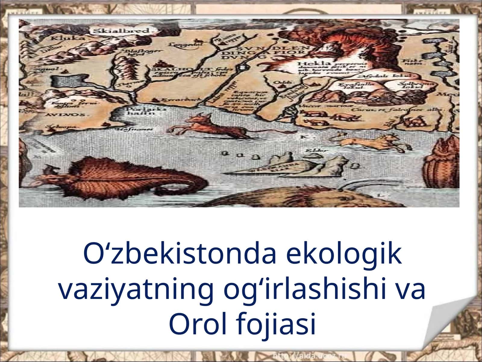 O‘zbekistonda ekologik vaziyatning o‘g‘irlashishi  va Orol  fojiasi