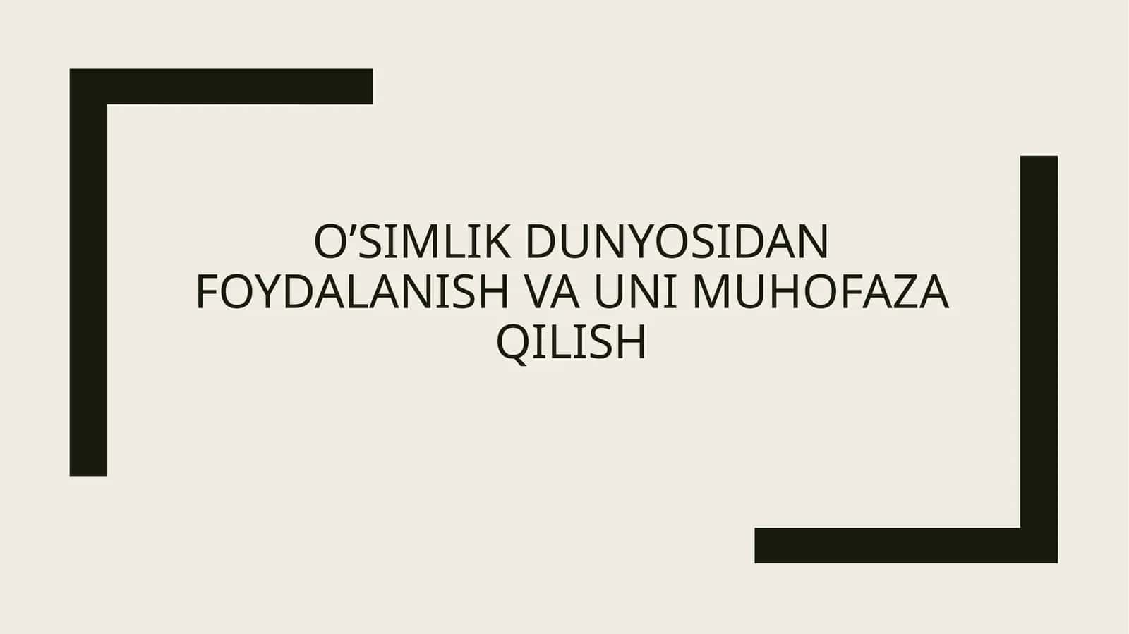 O’Simlikdunyosidanfoydalanishvaunimuhofazaqilish