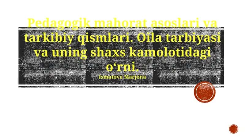 Pedagogik mahorat asoslari va tarkibiy qismlari