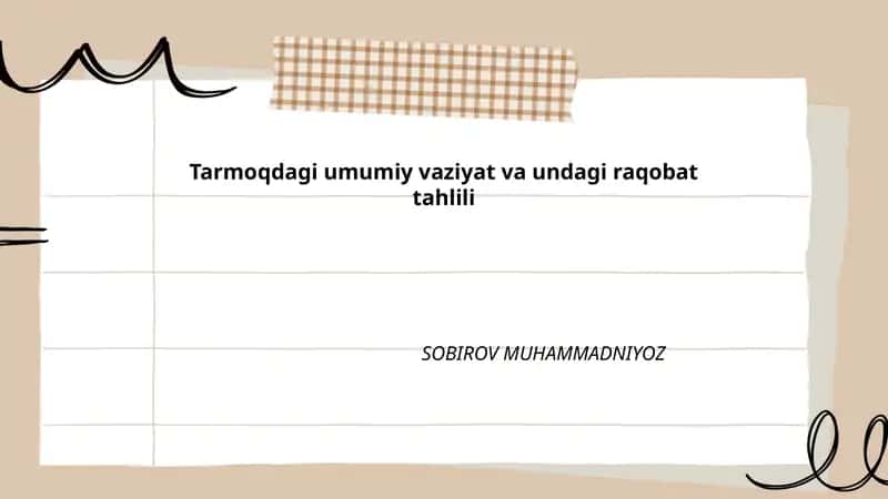 Tarmoqdagi umumiy vaziyat va undagi raqobat tahlili