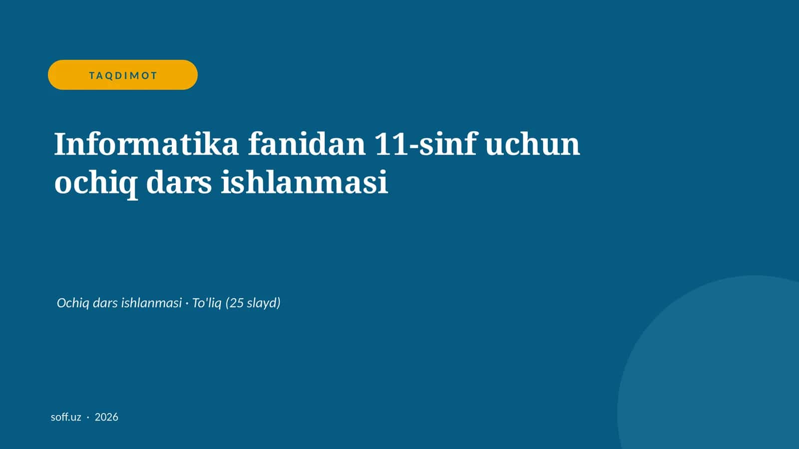 Informatika fanidan 11-sinf uchun ochiq dars ishlanmasi
