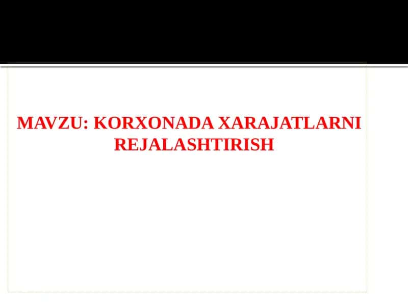 KORXONADA XARAJATLARNI REJALASHTIRISH