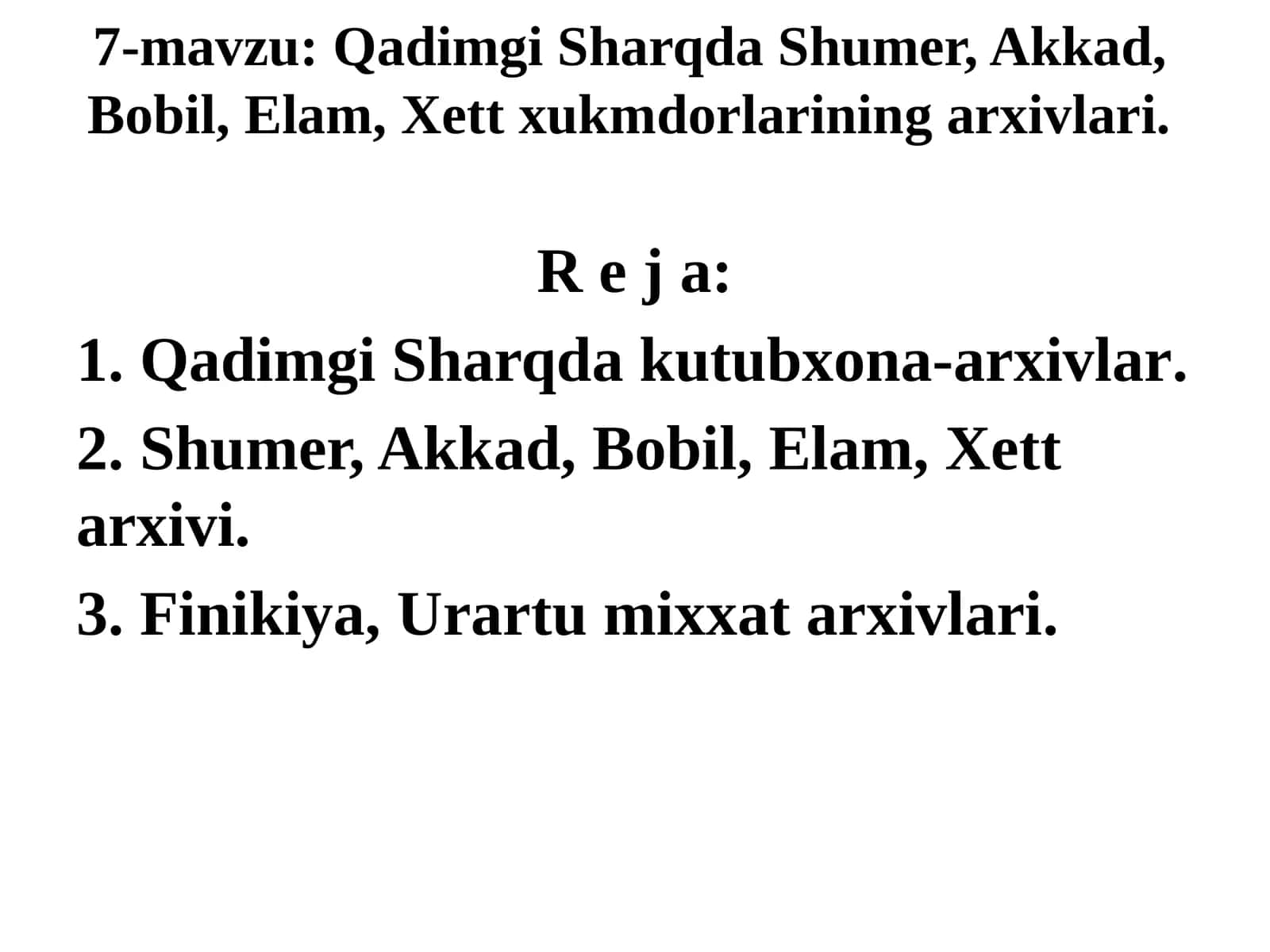 Qadimgi Sharqda Shumer, Akkad, Bobil, Elam, Xett xukmdorlarining arxivlari