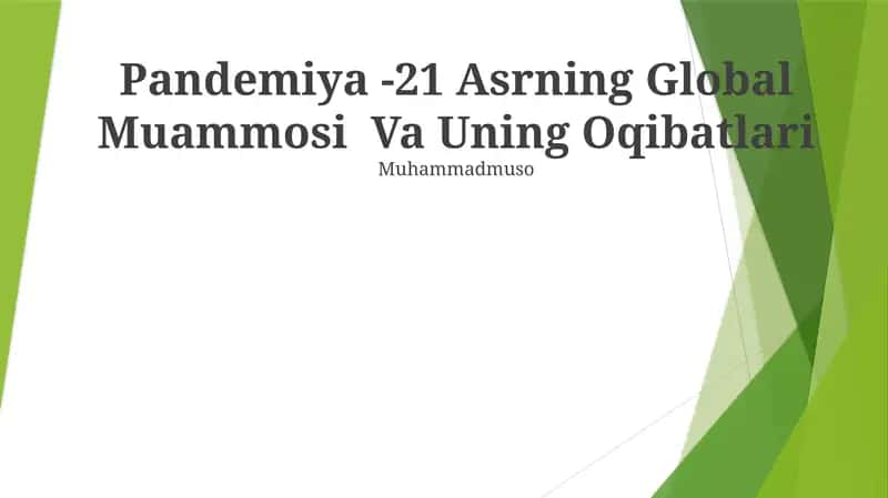 Pandemiya -21 Asrning Global Muammosi Va Uning Oqibatlari