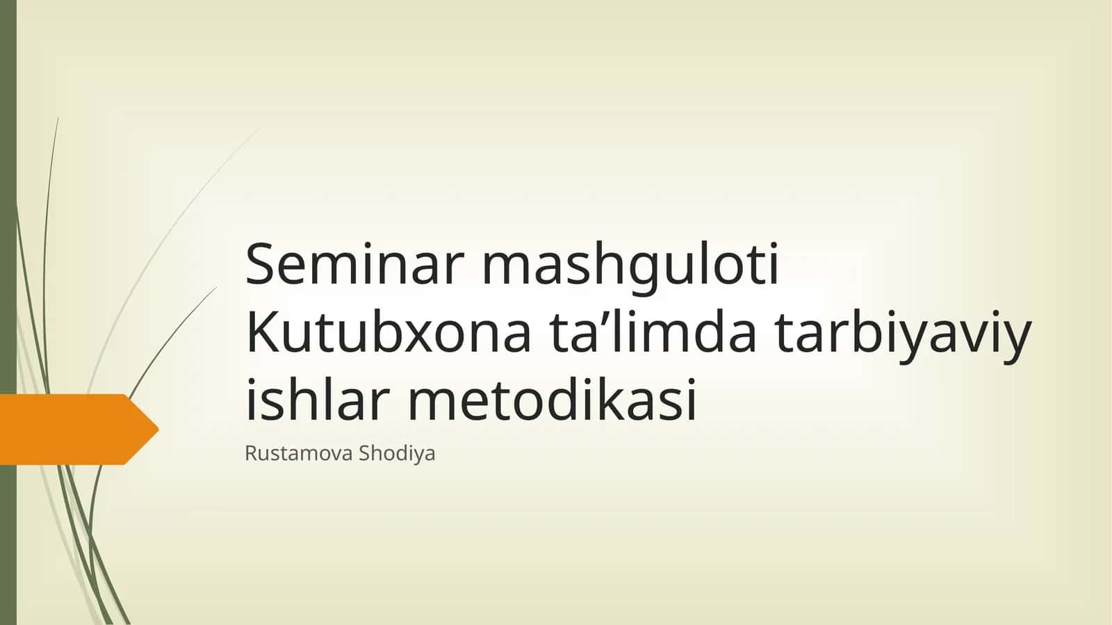Seminarmashguloti Kutubxonata’limdagi tarbiyaviy ishlar metodikasi
