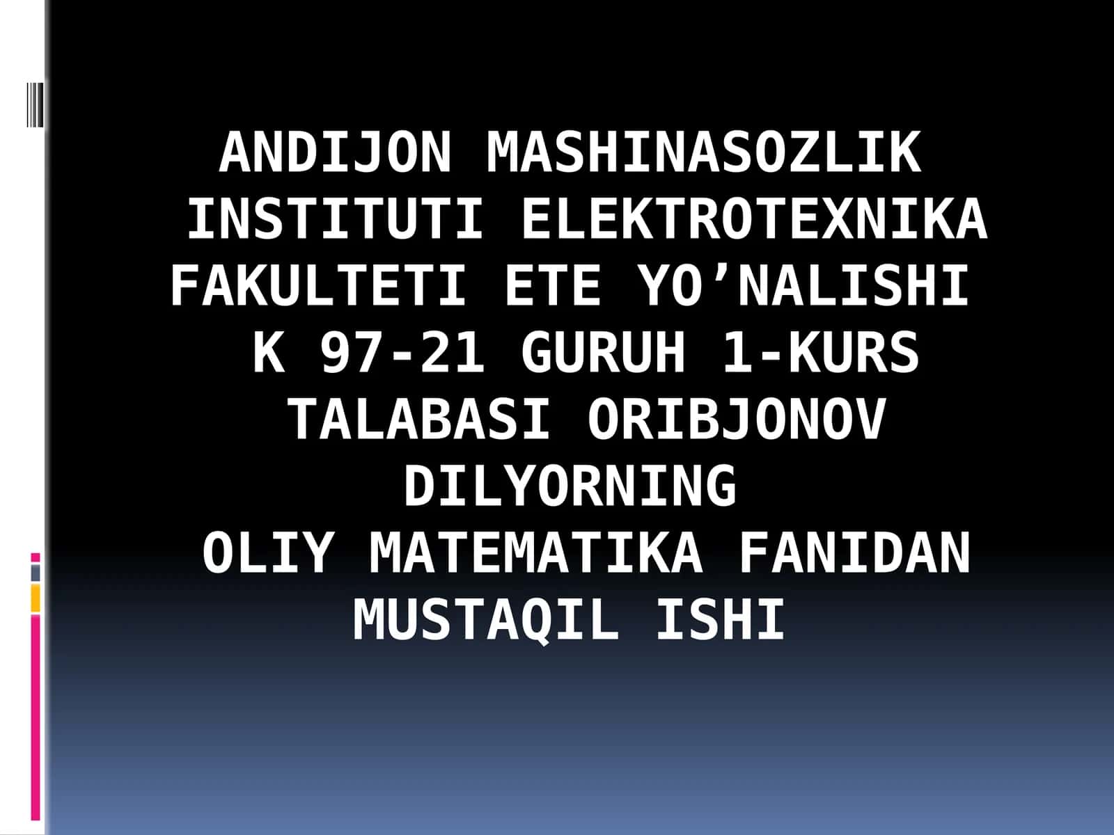 OLIY MATEMATIKA fanidan MUSTAQIL ISHI