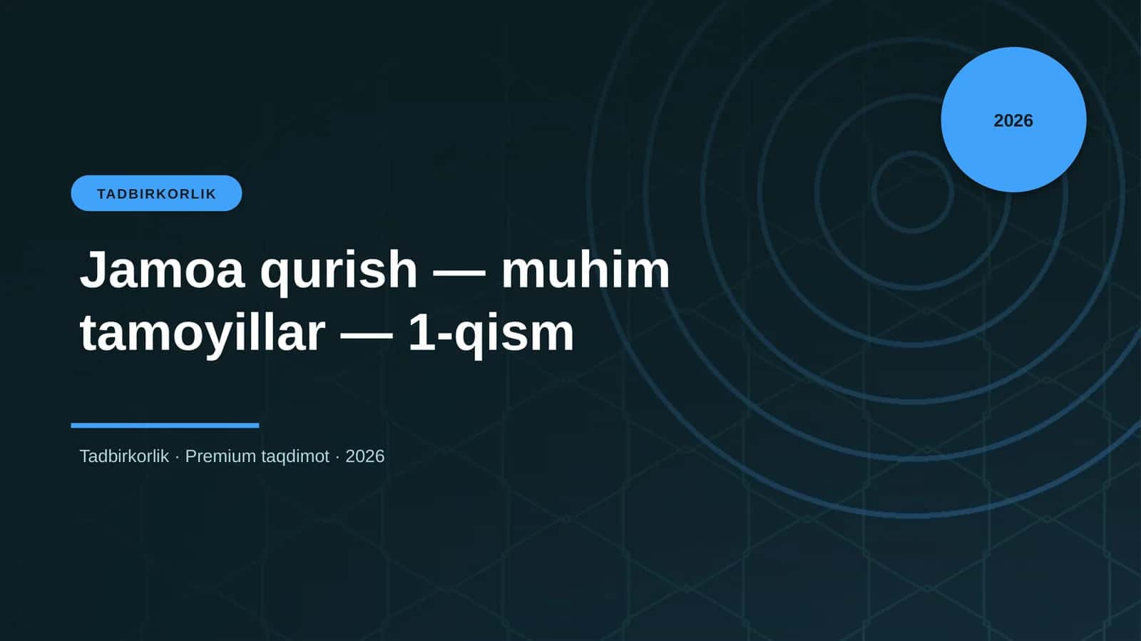 Jamoa qurish — muhim tamoyillar — 1-qism