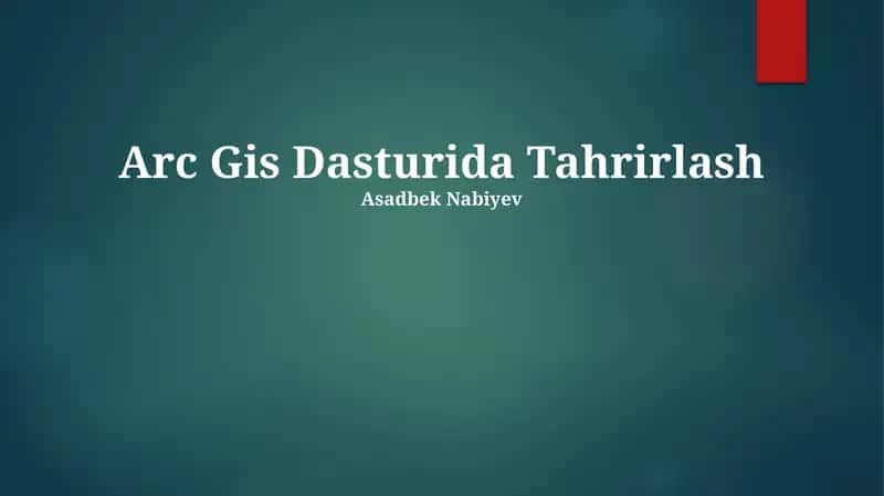 Arc Gis Dasturida Tahrirlash