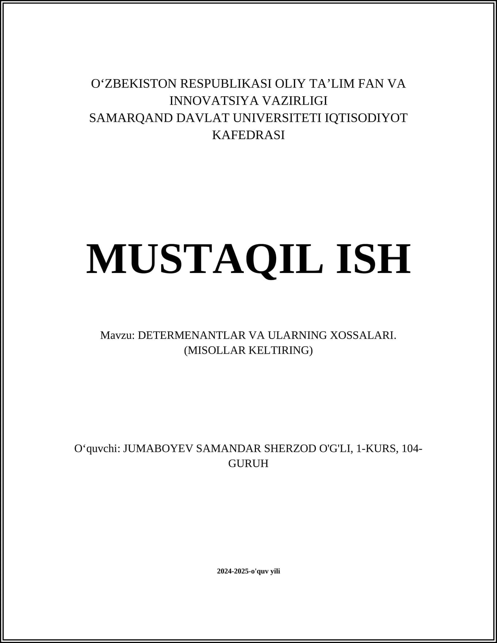 DETERMENANTLAR VA ULARNING XOSSALARI.(MISOLLAR KELTIRING)