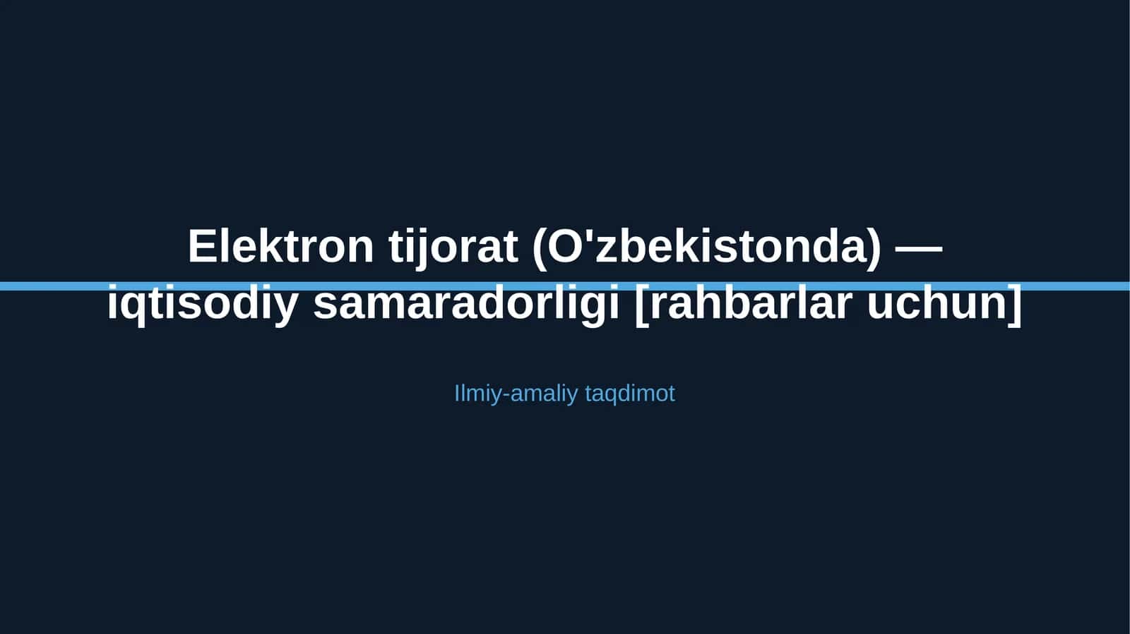 Elektron tijorat (O'zbekistonda) — iqtisodiy samaradorligi [rahbarlar uchun]