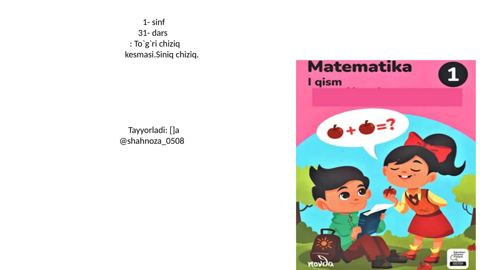 1- sinf 31- dars: To`g`ri chiziq kesmasi.Siniq chiziq