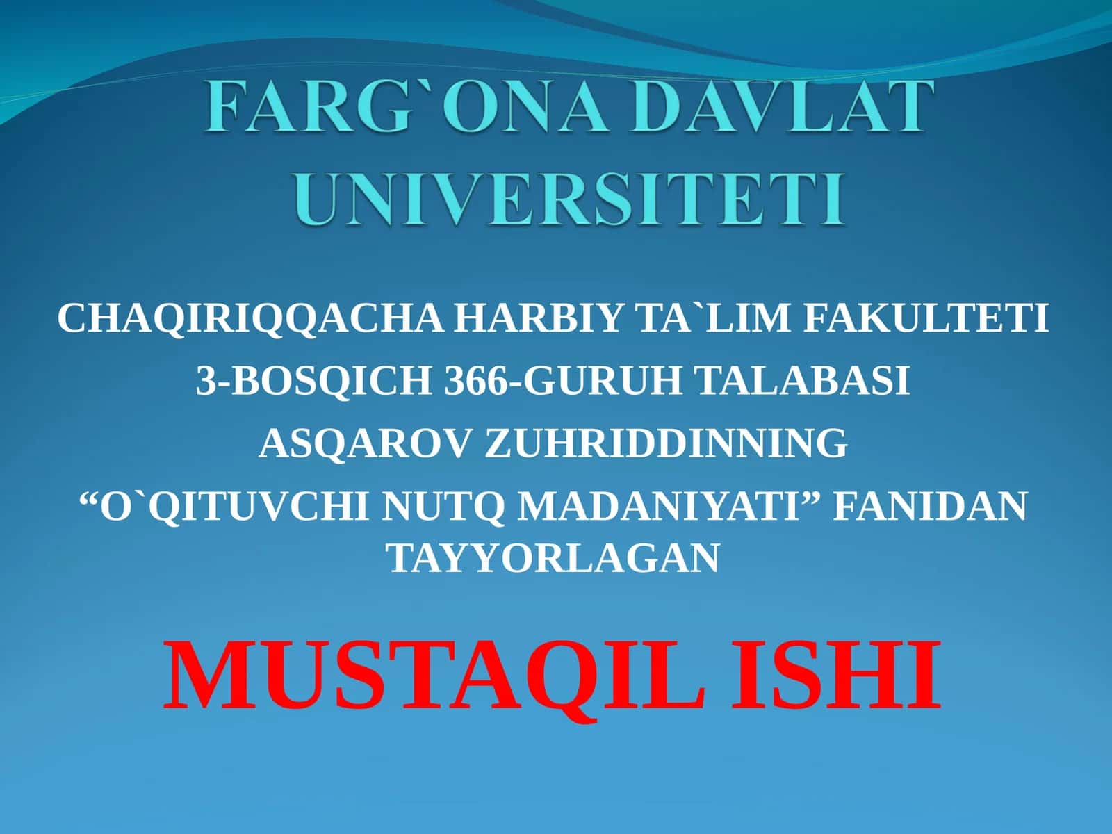 “O`QITUVCHI NUTQ MADANIYATI” FANIDAN TAYYORLAGAN MUSTAQIL ISHI
