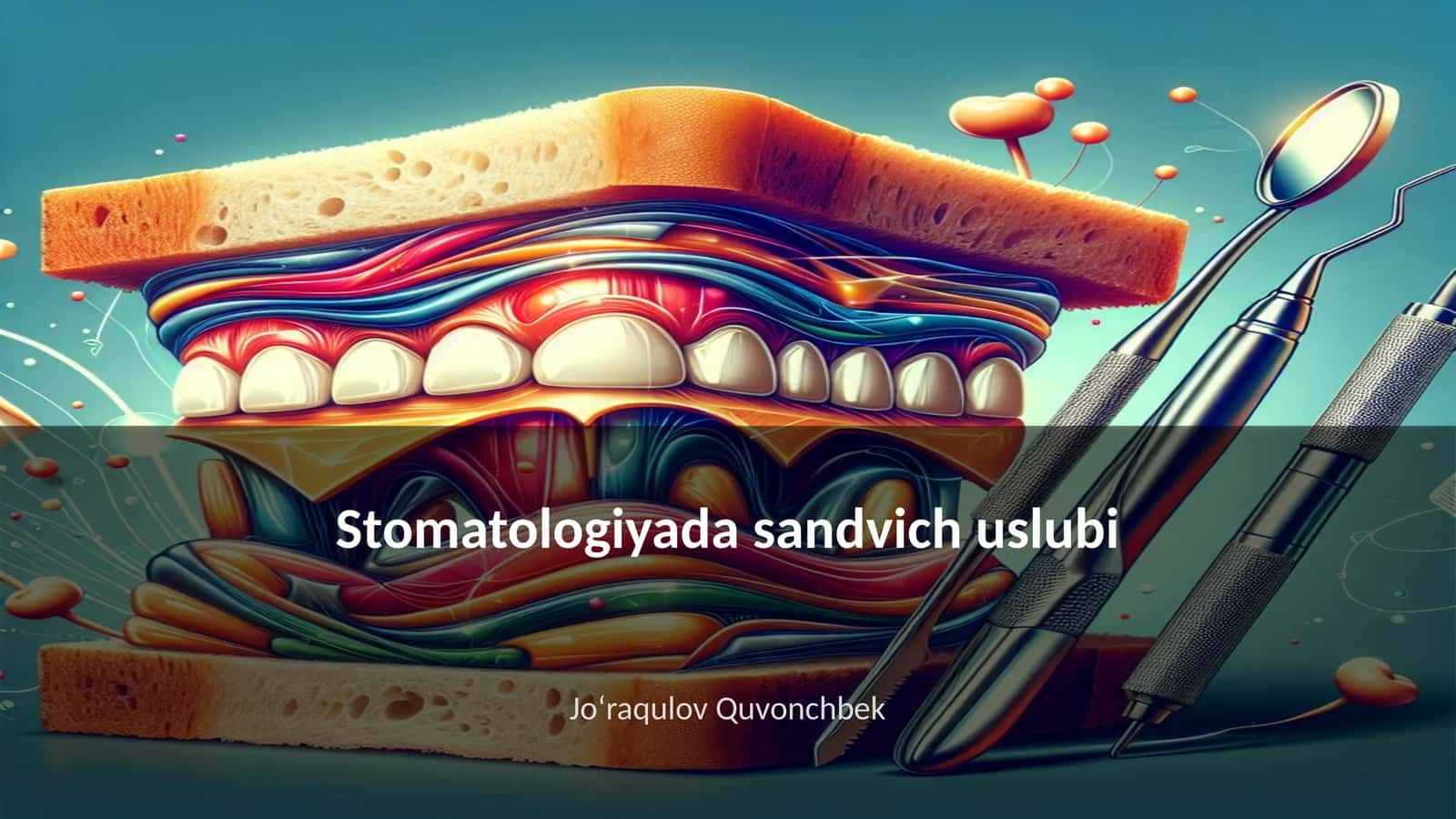 Stomatologiyada sandvich uslubi