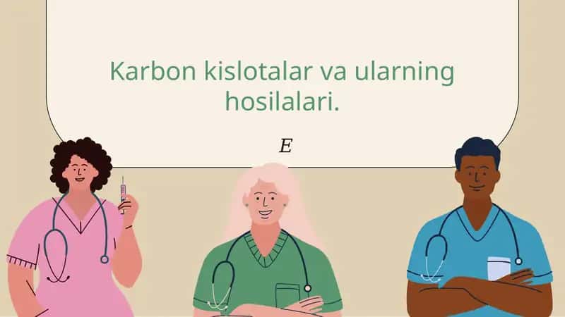 Karbon kislotalar va ularning hosilalari.