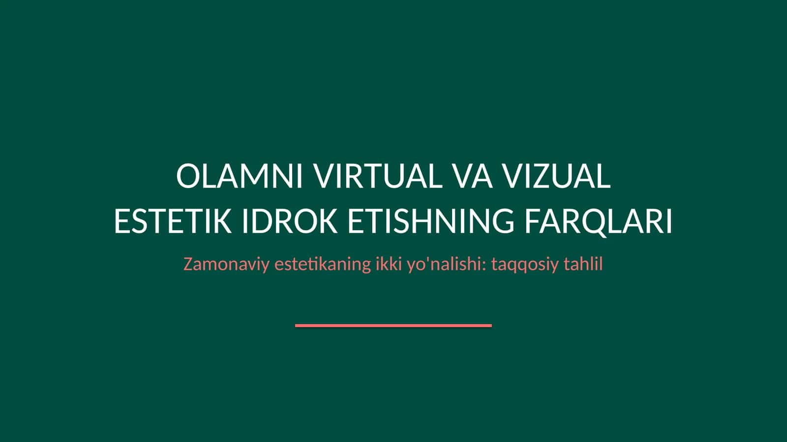 Olamni virtual va vizual estetik idrok etishning farqlari