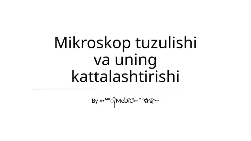 Mikroskop tuzulishi va uning kattalashtirishi