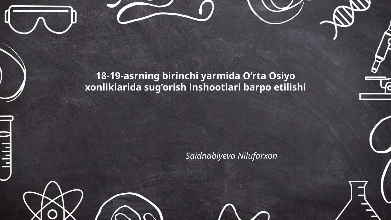 O'rta Osiyo xonliklarida sug’orish inshootlari barpo etilishi