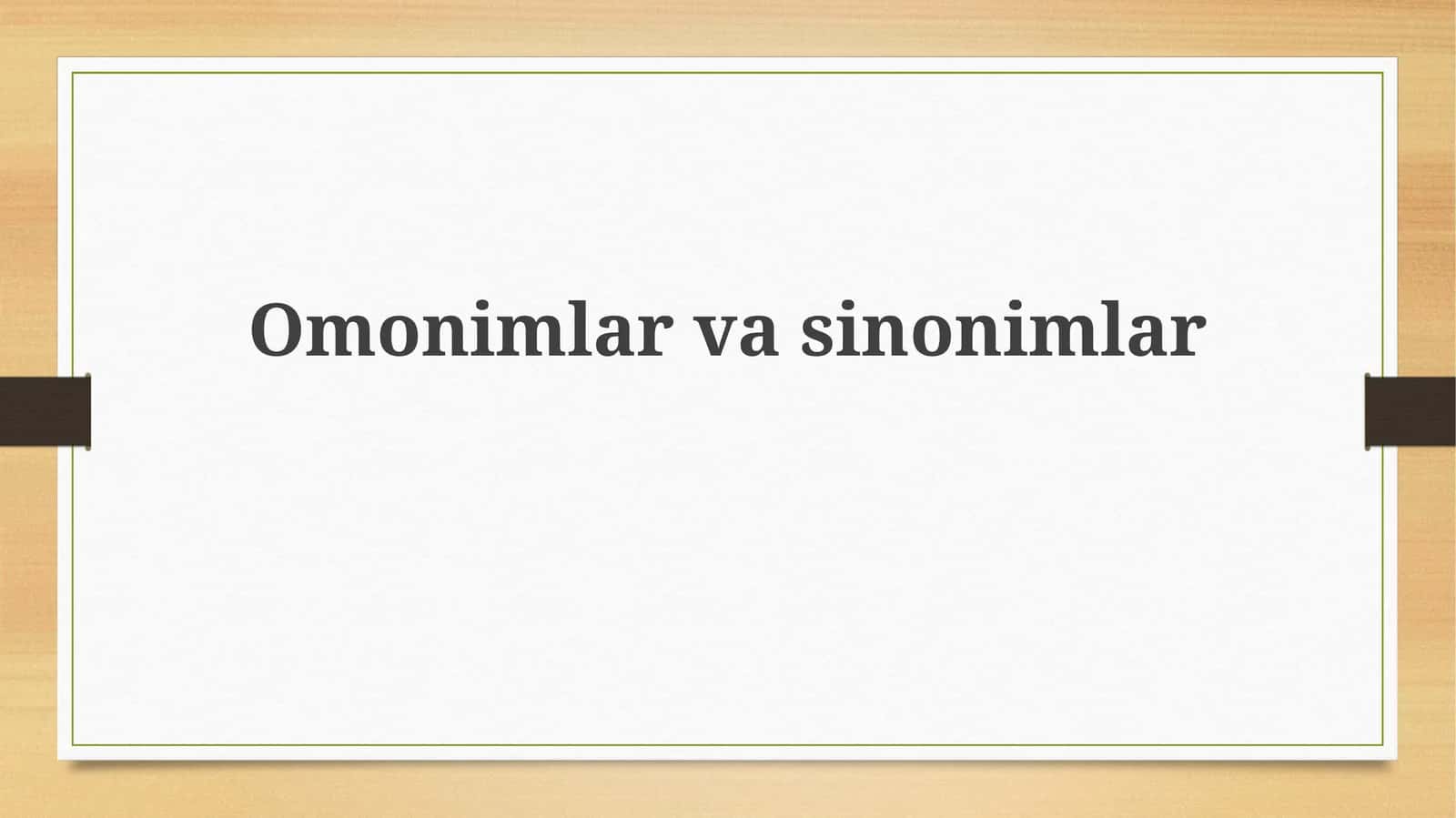 Homonimlar va Sinonimlar