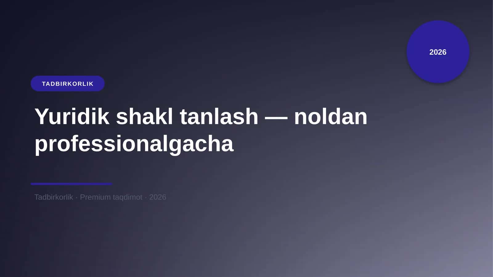 Yuridik shakl tanlash — noldan professionalgacha
