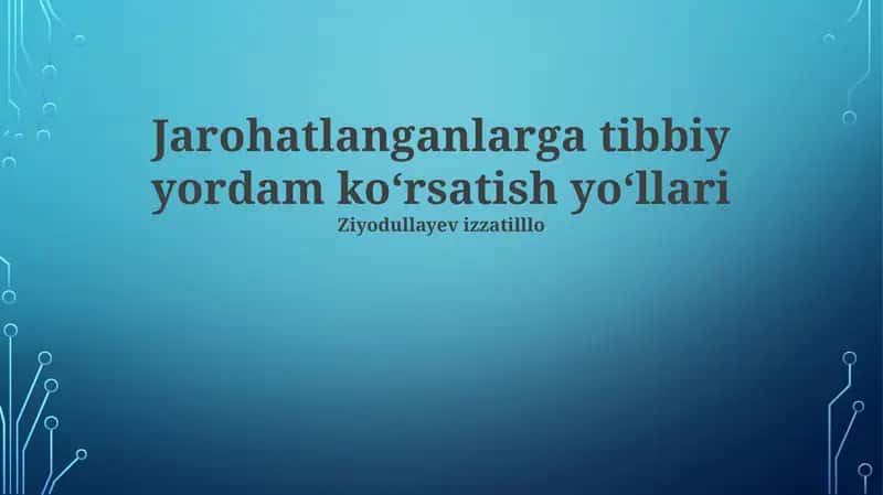 Jarohatlanganlarga tibbiy yordam koʻrsatish yoʻllari