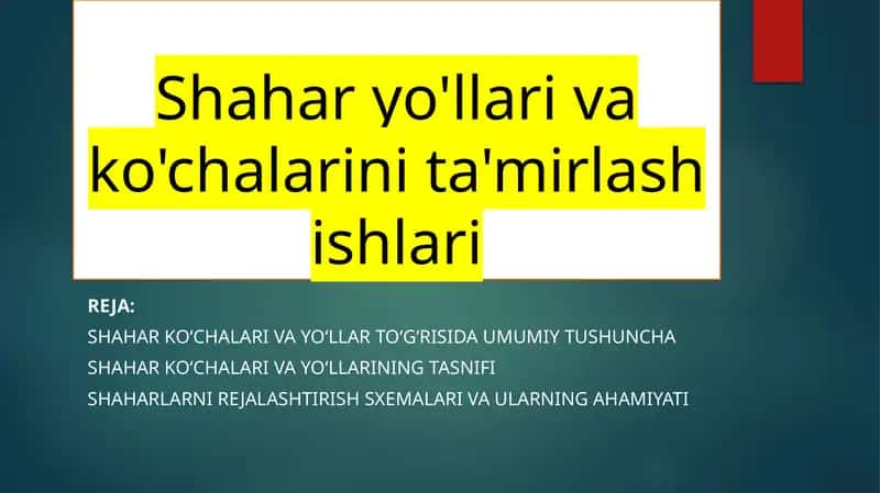 Shahar yo'llari va ko'chalarini ta'mirlash ishlari
