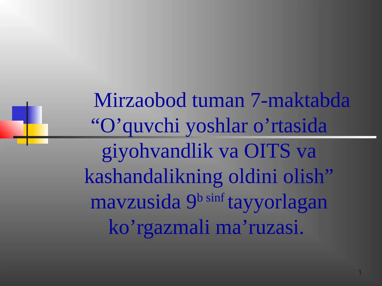 O’quvchi yoshlar o’rtasida giyohvandlik va OITS va kashandalikning oldini olish
