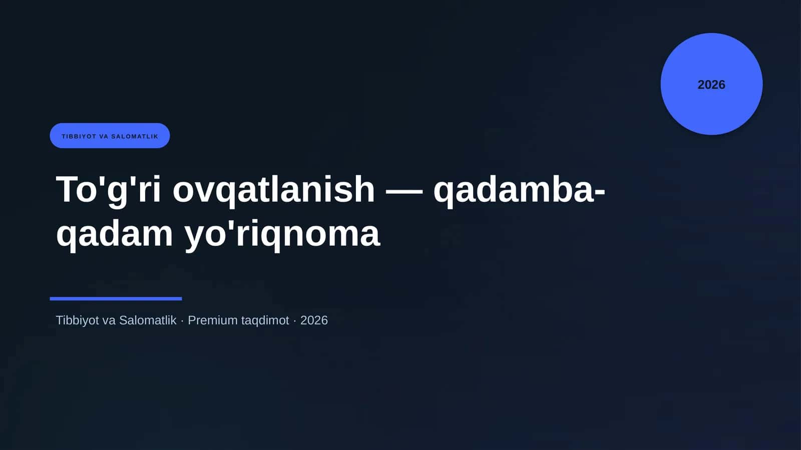 To'g'ri ovqatlanish — qadamba-qadam yo'riqnoma