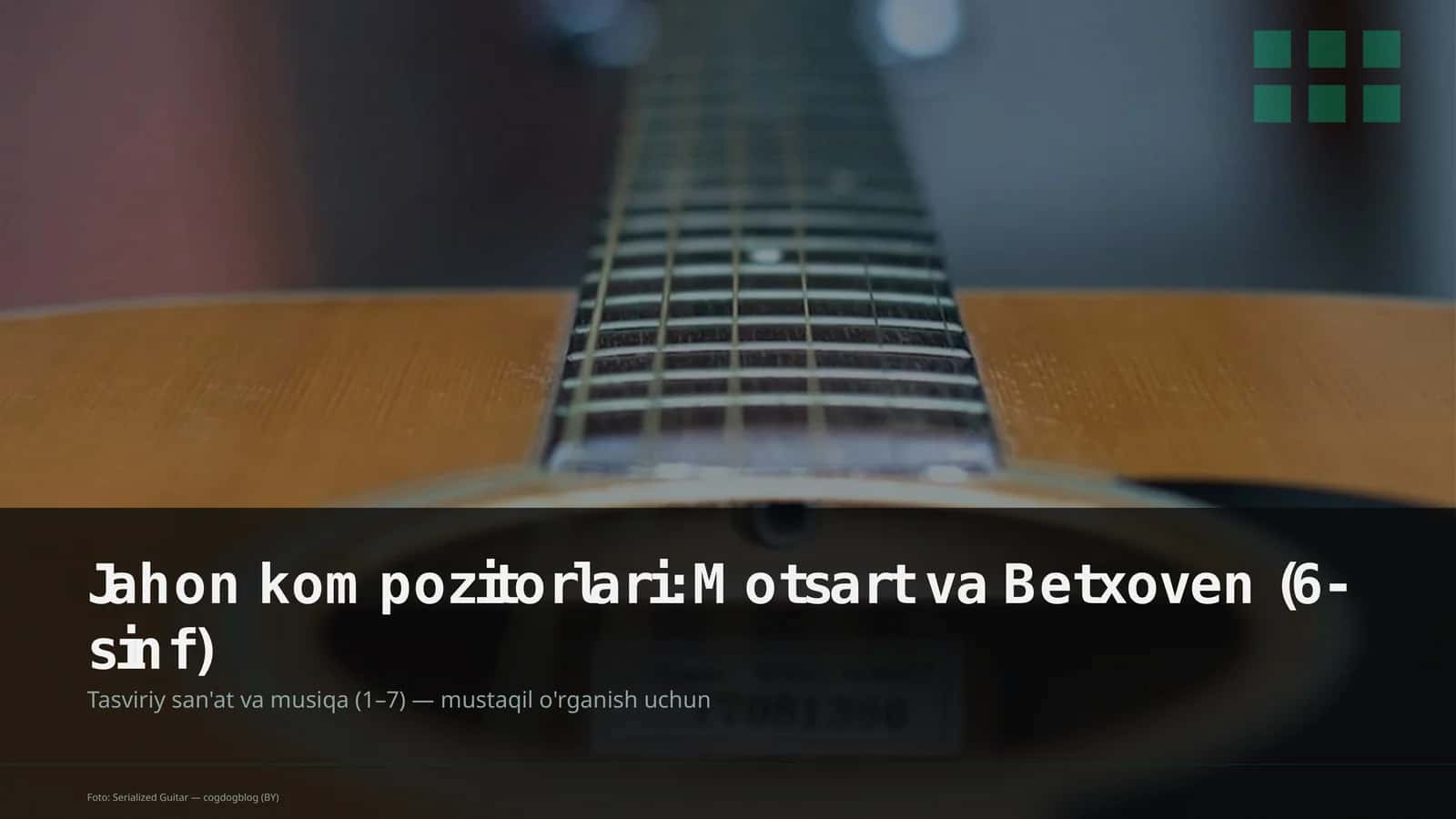 Jahon kompozitorlari: Motsart va Betxoven (6-sinf)