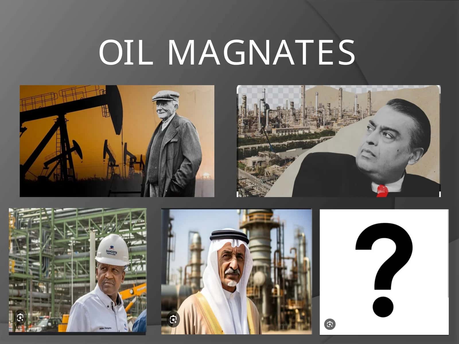 OIL MAGNATES