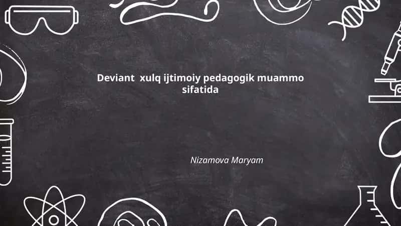 Deviant xulq ijtimoiy pedagogik muammo sifatida