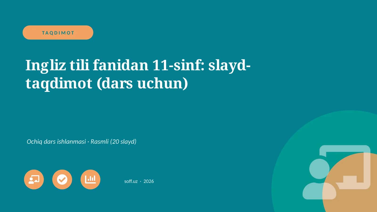 Ingliz tili fanidan 11-sinf: slayd-taqdimot (dars uchun)