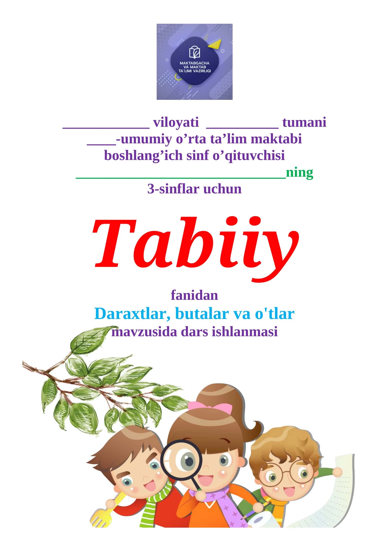 Daraxtlar, butalar va o'tlar.