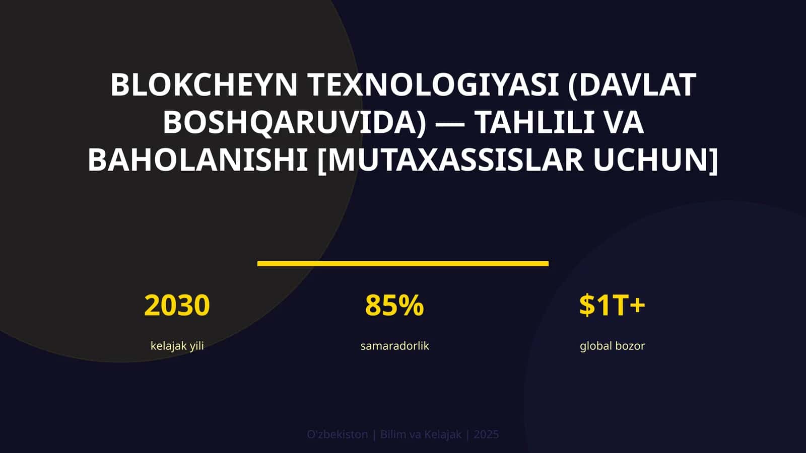 Blokcheyn texnologiyasi (davlat boshqaruvda) - tahlili va baholanishi [mutaxassislar uchun]