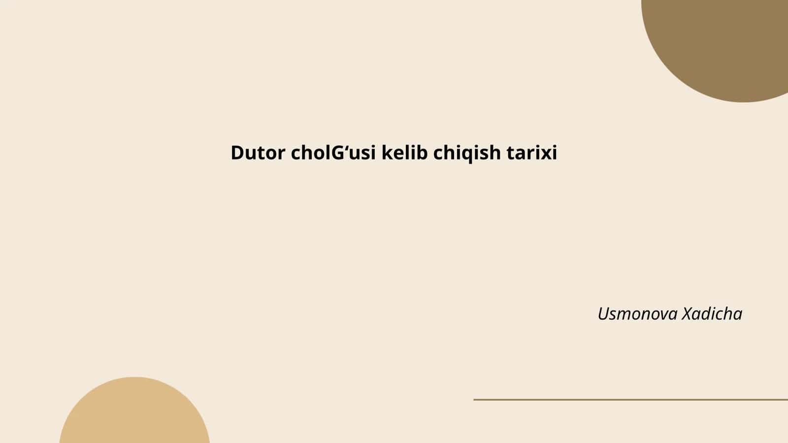 Dutor cholğusi kelib chiqish tarixi
